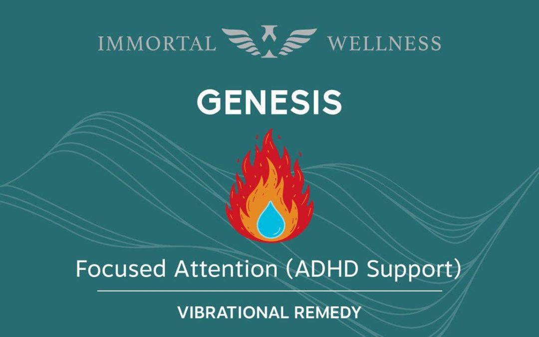Genesis—Focused Attention and ADHD Support (A Remedy Deep Dive)